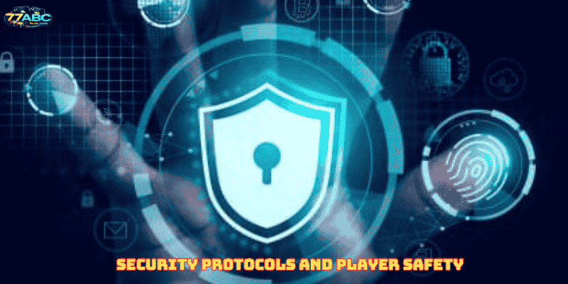 Security Protocols and Player Safety